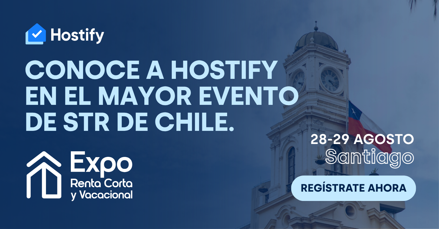Hostify participa en Expo Renta Corta y Vacacional, mayor evento STR de Chile, 28-29 de agosto en Santiago